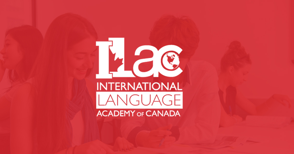 INTERNATIONAL LANGUAGE ACADEMY OF CANADA INTERNATIONAL LANGUAGE ACADEMY OF CANADA